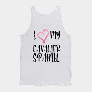 I Heart My Cavalier Spaniel! Especially for Cavalier King Charles Spaniel Dog Lovers! Tank Top